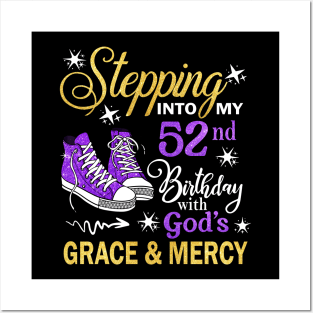 Stepping Into My 52nd Birthday With God's Grace & Mercy Bday Posters and Art